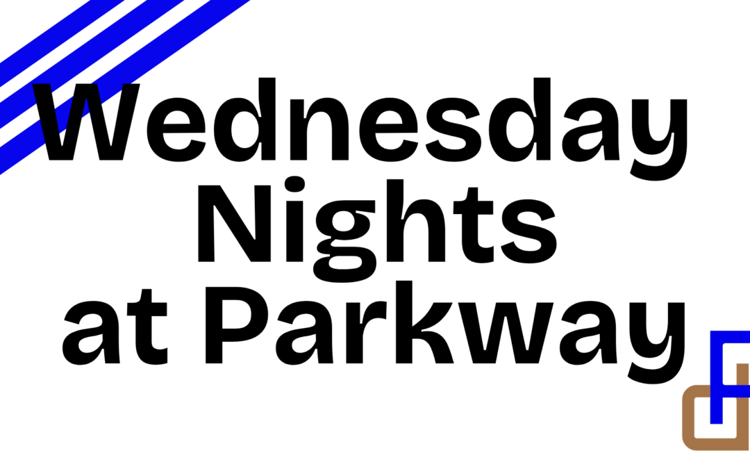 Wednesday Nights at Parkway